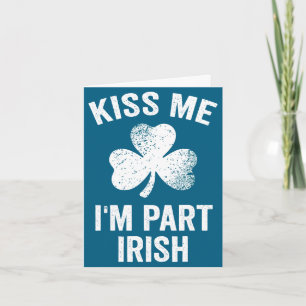 Küss mich, ich bin teilweise irisch St. Patrick's Karte