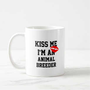 Küss mich, ich bin Tierzüchter Tasse