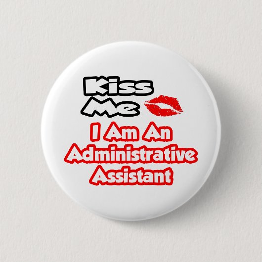 Küss mich...ich bin Verwaltungsassistent Button (Vorderseite)