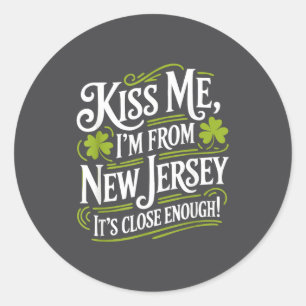 Küss mich, ich komme aus New Jersey Lustiger St. P Runder Aufkleber