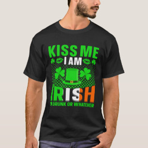 Küss mich im irischen oder betrunkenen oder was au T-Shirt