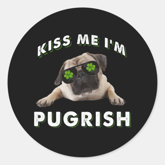 Küss mich i'm Pugrish Runder Aufkleber (Vorderseite)