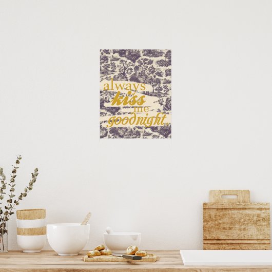 "Küss mich immer gut." Poster (Küche)