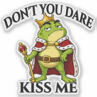 Küss mich nicht, Froschkönig Aufkleber