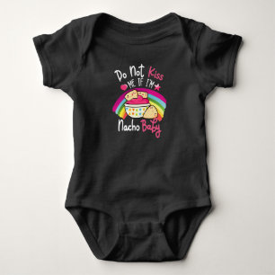 Küss mich nicht, wenn ich Nacho Baby Funny bin Strampler