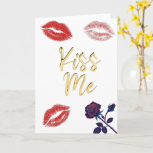 Küss mich Romantischer Valentinstag Liebe Rose Karte