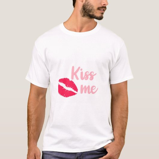 Kuss mich T-Shirt (Vorderseite)