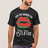 Küss mich unter dem hässlichen Weihnachtspulli T-Shirt (Vorderseite)
