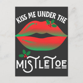 Küss mich unter dem Mistletoe Funny Ugly Weihnacht Postkarte