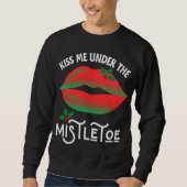 Küss mich unter dem Mistletoe Ugly Weihnachtssüßer Sweatshirt (Vorderseite)