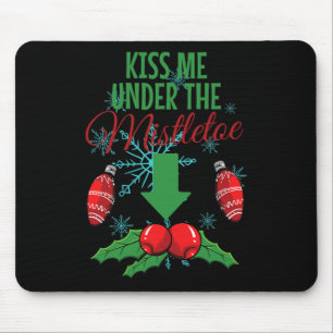 Küss mich unter dem Mistletoe Weihnachten des sonn Mousepad