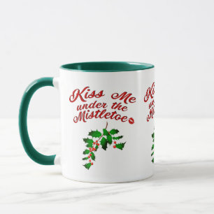 Küss mich unter der Mistletoe-Tasse Tasse