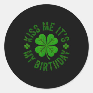Küss mich zum Geburtstag, lustiger St. Patrick's D Runder Aufkleber