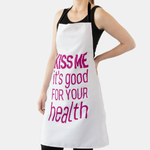 Küss mir, dass es gut für deine Gesundheit ist Schürze