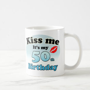 Küss mir, dass es mein 50. Geburtstag ist Kaffeetasse