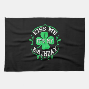 Küss mir, dass es mein Geburtstag ist St Patricks Geschirrtuch