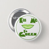 Küss mir, dass ich grün bin button (Vorne & Hinten)