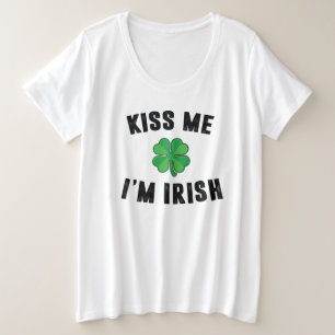 Küss mir, dass ich irisch bin große größe T-Shirt