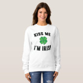 Küss mir, dass ich irisch bin sweatshirt (Vorne ganz)