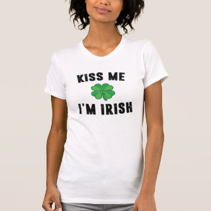 Küss mir, dass ich irisch bin T-Shirt