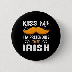 Küss mir, dass ich so tue, als wäre ich Irish St.  Button