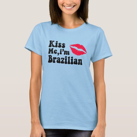 Küss mir, ich bin Brasilianer T-Shirt (Vorderseite)