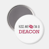 Küss mir, ich bin DEACON Magnet (Vorderseite/Rückseite)
