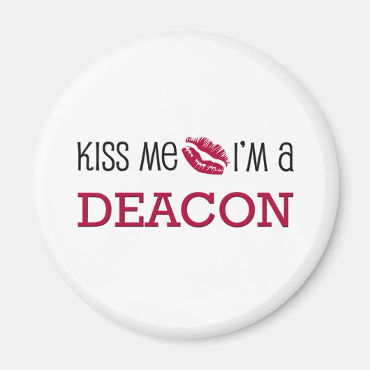 Küss mir, ich bin DEACON Magnet (Vorne)