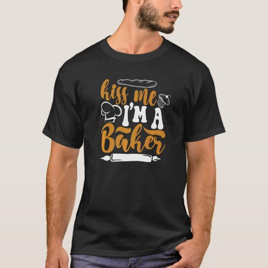 Kuss mir, ich bin ein Bäckereikutter Hobby Bakers T-Shirt (Vorderseite)
