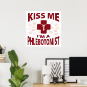 Kuss mir, ich bin ein Phlebotomist Poster (Heimbüro)