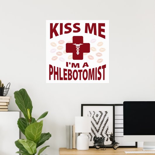 Kuss mir, ich bin ein Phlebotomist Poster (Heimbüro)