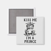 Kuss mir, ich bin ein Prinzmagnet Magnet (Vorderseite/Rückseite)