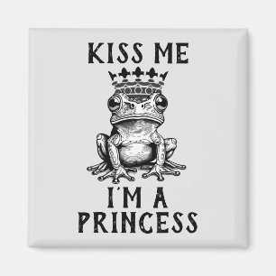 Kuss mir, ich bin eine Prinzessin Magnet