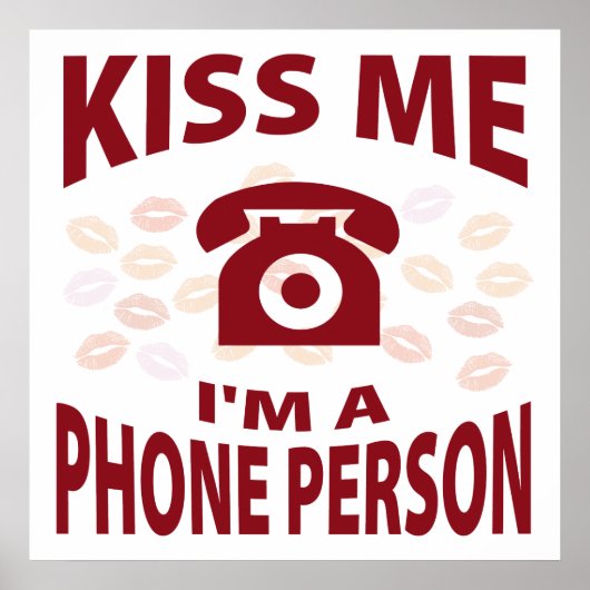 Kuss mir, ich bin eine Telefonperson Poster (Vorne)
