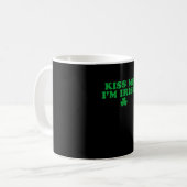 Kuss mir, ich bin irisches Kleeblatt, St Patricks Kaffeetasse (Vorderseite Links)