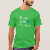 Küss mir, ich bin Irish Lucky Clover Kleeblatt Gre T-Shirt (Vorderseite)