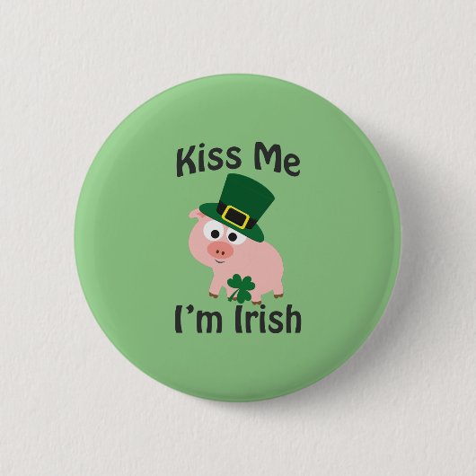 Kuss mir, ich bin Irish Pig Button (Vorderseite)
