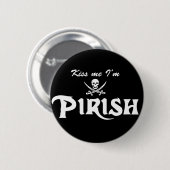 Kuss mir, ich bin Pirsch Button (Vorne & Hinten)