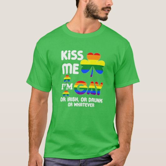 Küss mir, ich bin schwul oder irisch oder Betrunke T-Shirt (Vorderseite)