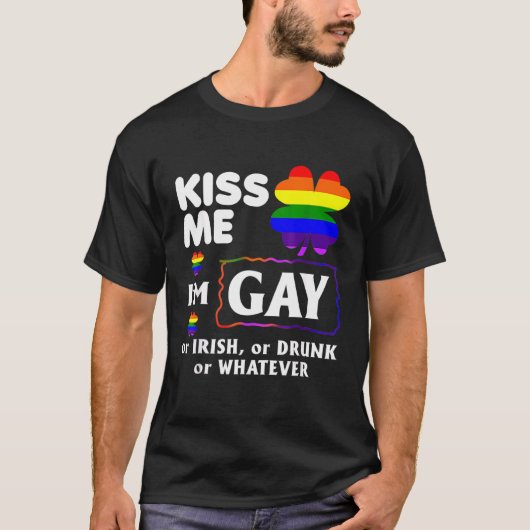 Küss mir ich bin schwul oder irisch oder Betrunken T-Shirt (Vorderseite)