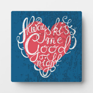 Küss mir immer Goodnight Fotoplatte