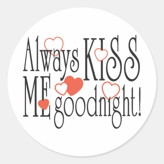 Küss mir immer Goodnight Runder Aufkleber (Vorderseite)