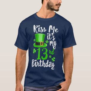 Küss mir seinen 13. Geburtstag St Patricks Day T-Shirt