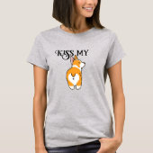 Küss my corgi Humour T-Shirt (Vorderseite)