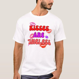 Küsse sind zeitlos T-Shirt