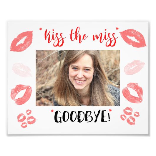 Küssen Sie die Miss Goodbye Brautparty-Geschenkrah Fotodruck (Vorne)