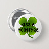 KÜSSEN SIE EINEN MCINTYRE BUTTON (Vorne & Hinten)