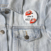 KÜSSEN SIE ES… BUTTON (Beispiel)