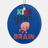 Küssen Sie Ihr Gehirn wieder zum Lehrer zurück Keramik Ornament (Links)