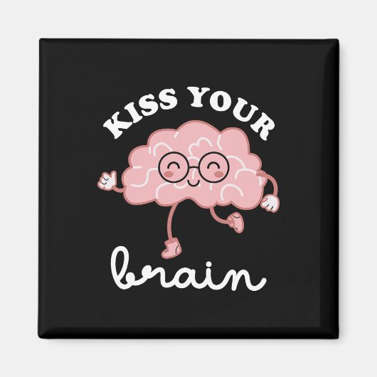 Küssen Sie Ihre Brain Valentines Funny Test Day Te Magnet (Vorne)